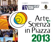 Arte e Scienza in Piazza 2013: gli eventi Unibo