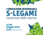 S-legàmi: a Forlì un week-end all'insegna dell'innovazione responsabile