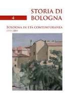 Storia di Bologna 4 - Bologna in età contemporanea 1915-2000